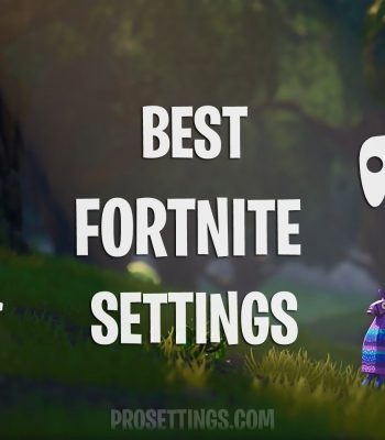 Best Fortnite Settings Guide