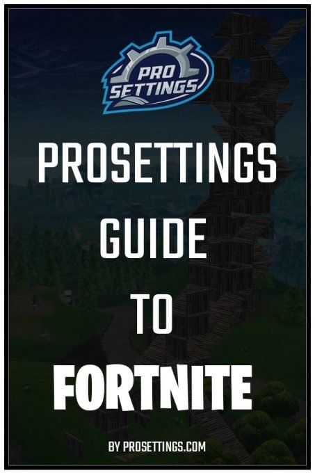 ProSettings Guide to Fortnite
