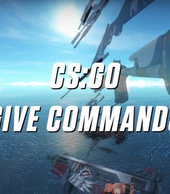 All CS:GO Give Commands